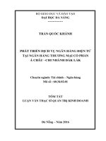 Tóm tắt Luận văn Thạc sĩ Quản trị kinh doanh: Phát triển dịch vụ Ngân hàng điện tử tại Ngân hàng thương mại cổ phần Á Châu –Chi nhánh Đắk Lắk