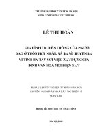 Tóm tắt Khóa luận tốt nghiệp khoa Văn hóa dân tộc thiểu số: Gia đình truyền thống của người Dao ở thôn Hiệp Nhất, xã Ba vì, huyện Ba Vì tỉnh Hà Tây với việc xây dựng gia đình văn hóa mới