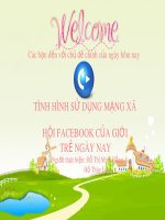 Bài thuyết trình: Tình hình sử dụng mạng xã hội facebook của giới trẻ ngày nay