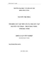 Tóm tắt Khóa luận tốt nghiệp khoa Bảo tàng học: Tìm hiểu sưu tập tiền cổ của nhà sưu tập Nguyễn Văn Thạo - thị xã Bắc Ninh - Tỉnh Bắc Ninh