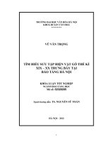 Tóm tắt khóa luận tốt nghiệp khoa Bảo tàng: Tìm hiểu sưu tập hiện vật gỗ thế kỉ XIX-XX trưng bày tại Bảo tàng Hà Nội