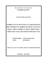 Tóm tắt Luận văn Thạc sĩ Quản trị kinh doanh: Nghiên cứu sự hài lòng của khách hàng đối với dịch vụ Mobile Banking tại Ngân hàng Nông nghiệp và Phát triển nông thôn Việt Nam - Chi nhánh