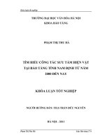 Tóm tắt Khóa luận tốt nghiệp khoa Bảo tàng: Tìm hiểu công tác sưu tầm hiện vật tại Bảo tàng tỉnh Nam Định từ năm 2000 đến nay