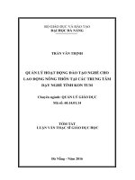 Tóm tắt Luận án Thạc sĩ Quản lý giáo dục: Quản lý hoạt động đào tạo nghề, lao động nông thôn tại Trung tâm dạy nghề tỉnh Kon Tum