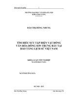 Tóm tắt Khóa luận tốt nghiệp ngành Bảo tàng học: Tìm hiểu sưu tập hiện vật đồng văn hóa Đông Sơn trưng bày tại Bảo tàng lịch sử Việt Nam