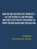 Đề tài: Đánh giá hiệu quả bước đầu trong xử lý các tổn thương vú lành tính bằng sinh thiết có hỗ trợ hút chân không tại trung tâm điện quang bệnh viện Bạch Mai