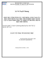 Luận văn Thạc sĩ Giáo dục học: Phát huy tính tích cực, chủ động, sáng tạo của học sinh trong dạy học thí nghiệm thực hành Vật lý (ban Khoa học tự nhiên) ở trường trung học phổ thông