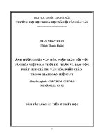 Tóm tắt Luận án Tiến sĩ Triết học: Ảnh hưởng của văn hóa Phật giáo đối với văn hóa Việt Nam thời Lý - Trần và bảo tồn, phát huy giá trị văn hóa Phật giáo trong giai đoạn hiện nay