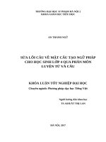 Sửa lỗi câu về mặt cấu tạo ngữ pháp cho học sinh lớp 4 qua phân môn luyện từ và câu (2017) 