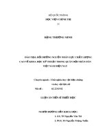 Luận án Tiến sĩ Triết học: Đào tạo, bồi dưỡng nguồn nhân lực chất lượng cao về khoa học kỹ thuật trong Quân đội nhân dân Việt Nam hiện nay