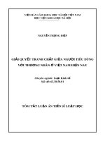 Tóm tắt Luận án Tiến sĩ Luật học: Giải quyết tranh chấp giữa người tiêu dùng với thương nhân ở Việt Nam hiện nay