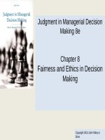 Lecture Judgment in managerial decision making (8e) - Chapter 8: Fairness and ethics in decision making