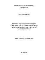 Tổ chức học sinh trung học phổ thông sử dụng kiến thức vật lí trong hoạt động trải nghiệm sáng tạo với chủ đề an toàn cháy nổ (2017) 