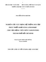 Tóm tắt Luận án Tiến sĩ Khoa học giáo dục: Nghiên cứu xây dựng hệ thống bài tập phát triển khả năng linh hoạt cho vận động viên môn Taekwondo thành phố Hồ Chí Minh