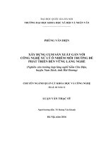 Tóm tắt Luận văn Thạc sĩ Khoa học: Xây dựng cụm sản xuất gắn với công nghệ xử lý ô nhiễm môi trường để phát triển bền vững làng nghề