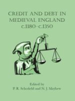 Credit and debt in medieval england c 1180 c 1350 