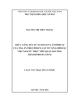 Luận văn Thạc sĩ Luật học: Chức năng xét xử sơ thẩm vụ án hình sự của Tòa án theo pháp luật tố tụng hình sự Việt Nam từ thực tiễn quận Sơn Trà, Đà Nẵng