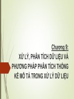 Bài giảng Nghiên cứu Marketing - Chương 9: Xử lý, phân tích dữ liệu và phương pháp phân tích thống kê mô tả trong xử lý dữ liệu