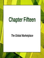Lecture Principles of Marketing - Chapter 15: The global marketplace