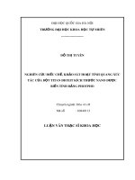 Luận văn Thạc sĩ Khoa học: Nghiên cứu điều chế, khảo sát hoạt tính quang xúc tác của bột titan đioxit kích thước nano được biến tính bằng photpho