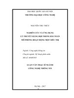 Tóm tắt Luận văn Thạc sĩ ngành Công nghệ thông tin: Nghiên cứu và ứng dụng lý thuyết hàng đợi trong bài toán mô phỏng hoạt động một siêu thị