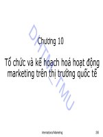 Bài giảng Marketing quốc tế: Chương 10 - ĐH Thương mại