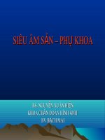Bài giảng Siêu âm sản phụ khoa - BS Nguyễn Xuân Hiền