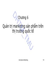 Bài giảng Marketing quốc tế: Chương 6 - ĐH Thương mại