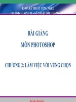Bài giảng PhotoShop: Chương 2 -Trung cấp KT-KT Bắc Thăng Long