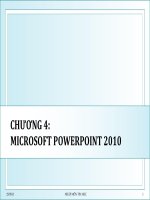 Bài giảng Nhập môn tin học - Chương 4: Microsoft Powerpoint 2010