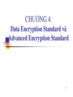 Bài giảng Bảo mật hệ thống thông tin: Chương 4 - Data Encryption Standard và Advanced Encryption Standard