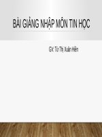 Bài giảng Nhập môn Tin học: Chương 1 - Từ Thị Xuân Hiền