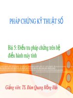 Bài giảng Pháp chứng kỹ thuật số: Bài 5 - TS. Đàm Hồng Hải