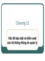 Chương 12: Vấn đề bảo mật và kiểm soát các hệ thống thông tin quản lý các hệ thống thông tin quản lý