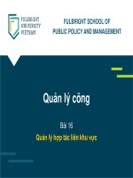 Bài giảng Quản lý công - Bài 16: Quản lý hợp tác liên khu vực