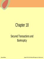 Lecture Dynamic business law, the essentials (2/e) - Chapter 18: Secured transactions and bankruptcy