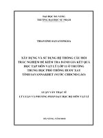Xây dựng và sử dụng hệ thống câu hỏi trắc nghiệm để kiểm tra đánh giá kết quả học tập môn vật lý lớp 11 ở trường trung học phổ thông huoy xay, tỉnh savannakhet (nước CHDCND lào) 