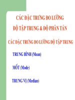 Bài giảng Các đặc trưng đo lường độ tập trung & độ phân tán các đặc trưng đo lường độ tập trung