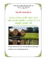 Thuyết minh dự án: Nâng công suất nhà máy sản xuất rượu - Công ty Cổ phần Rượu Quốc tế công suất 7.392 triệu lít sản phẩm/năm