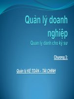Bài giảng Quản lý doanh nghiệp, quản lý dành cho kỹ sư: Chương 3 - Quản lý kế toán, tài chính