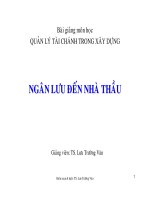 Bài giảng Quản lý tài chính trong xây dựng: Ngân lưu đến nhà thầu