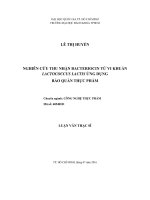 Nghiên cứu thu nhận Bacteriocin từ vi khuẩn Lactococcus Lactis ứng dụng bảo quản thực phẩm