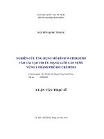 Nghiên cứu ứng dụng mô hình watergems vào cải tạo tối ưu mạng lưới cấp nước vùng 1 thành phố hồ chí minh