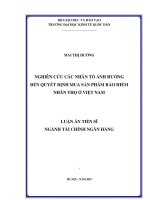 Nghiên cứu các nhân tố ảnh hưởng đến quyết định mua sản phẩm bảo hiểm nhân thọ ở việt nam 