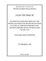 GIẢI PHÁP ĐẨY MẠNH HOẠT ĐỘNG XÚC TIẾN THƯƠNG MẠI NHẰM TĂNG DOANH THU BÁN HÀNG CỦA CÔNG TY TNHH PHẤN PHỐI PHÁT VIỆT- NHÀ PHÂN PHỐI ĐỘC QUYỀN MỸ PHẨM NARIS TẠI VIỆT NAM