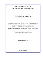 GIẢI PHÁP TRUYỀN THÔNG NHẰM PHÁT TRIỂN DỊCH VỤ INTERNET BANKING CỦA NGÂN HÀNG THƯƠNG MẠI CỔ PHẦN QUÂN ĐỘI