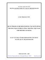 (Luận văn thạc sĩ) Quản trị quan hệ khách hàng tại Ngân hàng Thương mại Cổ phần Công thương Việt Nam chi nhánh Cao Bằng