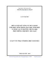 Rèn luyện kỹ năng tư duy logic cho học sinh trong dạy học sinh học vi sinh vật ở trường trung học phổ thông chợ đồn, bắc kạn 