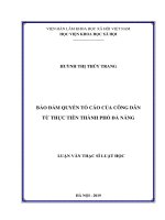 (Luận văn thạc sĩ) Bảo đảm quyền tố cáo của công dân từ thực tiễn thành phố Đà Nẵng