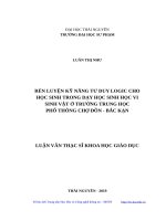 Rèn luyện kỹ năng tư duy logic cho học sinh trong dạy học sinh học vi sinh vật ở trường trung học phổ thông chợ đồn, bắc kạn 
